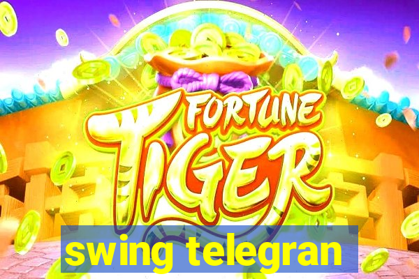 swing telegran